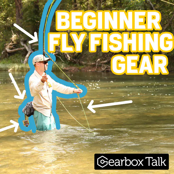 Jacob Knight: Get Started with the Right Fly Fishing Gear