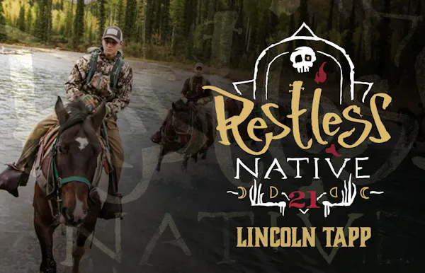 Restless Native: Lincoln Tapp, Bowhunter, TV Show Host & Teenager