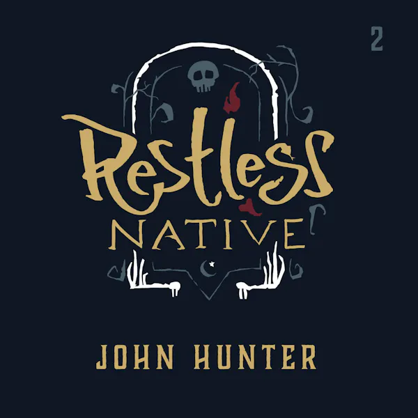 Episode 2: John Hunter