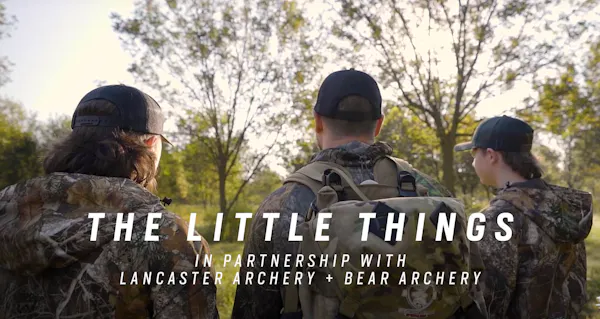 The Little Things: In partnership with Lancaster Archery + Bear Archery