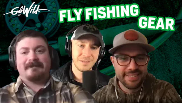 Gearbox Talk: Fly Fishing Gear with James Nash & Jacob Knight